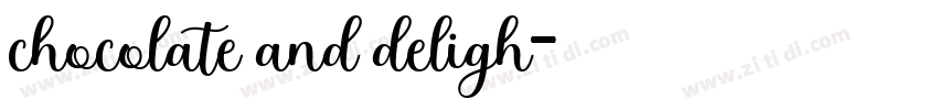 chocolate and deligh字体转换